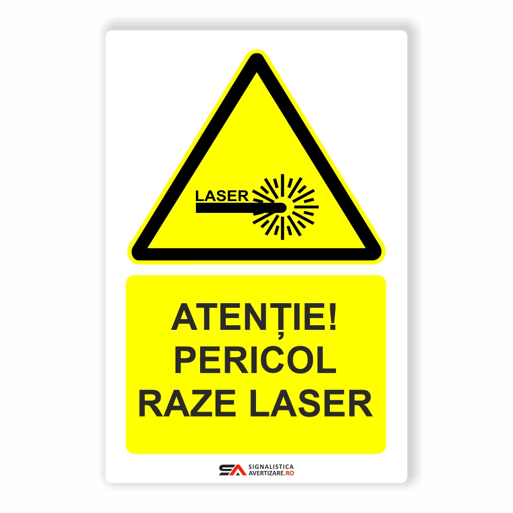 Atentie pericol raze laser - indicator de avertizare