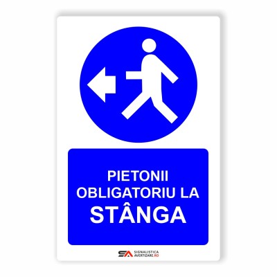 Pietonii obligatoriu la stanga - indicator de obligativitate 1267