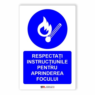 Respectati instructiunile pentru aprinderea focului - indicator de obligativitate 1291