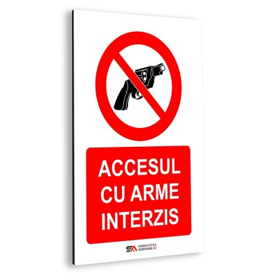 Accesul cu arme interzis – panou aluminiu