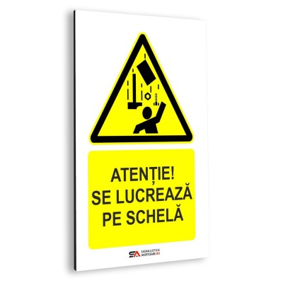 Atentie se lucreaza pe schela – panou aluminiu
