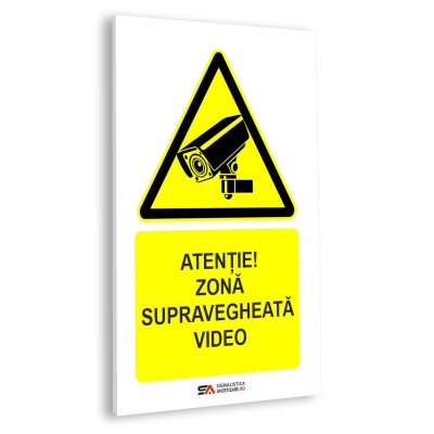Atentie zona supravegheata video – panou rigid